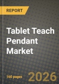 Tablet Teach Pendant Market Outlook 2026-2034: Market Share, and Growth Analysis by Type, Application- Product Image