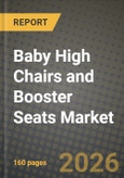 Baby High Chairs and Booster Seats Market Outlook 2026-2034: Market Share, and Growth Analysis- Product Image