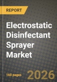 Electrostatic Disinfectant Sprayer Market Outlook 2026-2034: Market Share, and Growth Analysis- Product Image