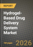 Hydrogel-Based Drug Delivery System Market Outlook 2026-2034: Market Share, and Growth Analysis- Product Image