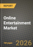 Online Entertainment Market Outlook 2026-2034: Market Share, and Growth Analysis by Form, Device- Product Image