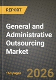 General and Administrative Outsourcing Market Outlook 2026-2034: Market Share, and Growth Analysis- Product Image