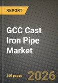 GCC Cast Iron Pipe Market Outlook 2026-2034: Market Share, and Growth Analysis by Type- Product Image