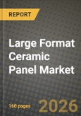 Large Format Ceramic Panel Market Outlook 2026-2034: Market Share, and Growth Analysis- Product Image