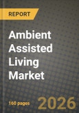 Ambient Assisted Living Market Outlook 2026-2034: Market Share, and Growth Analysis by Component, Technology, System Function, Deployment Model- Product Image