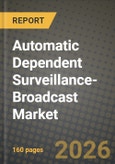 Automatic Dependent Surveillance-Broadcast Market Outlook 2026-2034: Market Share, and Growth Analysis by Component, Platform, Operation, Application- Product Image