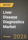 Liver Disease Diagnostics Market Outlook 2026-2034: Market Share, and Growth Analysis by Diagnosis Technique, Disease Type, Technology, End User- Product Image