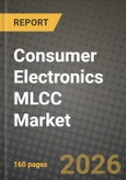 Consumer Electronics MLCC Market Outlook 2026-2034: Market Share, and Growth Analysis by Dielectric Type, Case Size, Voltage, MLCC Mounting Type- Product Image