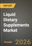 Liquid Dietary Supplements Market Outlook 2026-2034: Market Share, and Growth Analysis by Ingredient Type, Application, End User, Distribution Channel- Product Image