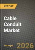 Cable Conduit Market Outlook 2026-2034: Market Share, and Growth Analysis by Product Type, Material, End-User Industry, Installation Environment- Product Image