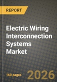 Electric Wiring Interconnection Systems Market Outlook 2026-2034: Market Share, and Growth Analysis by Component, Platform, Application, End-User- Product Image