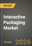 Interactive Packaging Market Outlook 2026-2034: Market Share, and Growth Analysis by Packaging Type, Technology, End-User Industry, Functionality- Product Image
