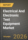 Electrical And Electronic Test Equipment Market Outlook 2026-2034: Market Share, and Growth Analysis by Product Type, Form Factor, Application, End-User- Product Image