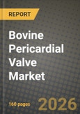 Bovine Pericardial Valve Market Outlook 2026-2034: Market Share, and Growth Analysis by Valve Type, Delivery Method, Application, Alloy / Frame Material- Product Image