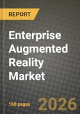 Enterprise Augmented Reality Market Outlook 2026-2034: Market Share, and Growth Analysis by Component, Device Type, Application, End-User Industry- Product Image
