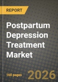 Postpartum Depression Treatment Market Outlook 2026-2034: Market Share, and Growth Analysis by Drug, Route of Administration, Distribution Channel- Product Image