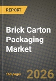 Brick Carton Packaging Market Outlook 2026-2034: Market Share, and Growth Analysis by Material, Opening / Closure Type, Filling Volume, End-User Industry- Product Image