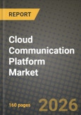 Cloud Communication Platform Market Outlook 2026-2034: Market Share, and Growth Analysis by Component, Deployment Type, Industry Vertical, Enterprise Size- Product Image