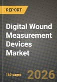 Digital Wound Measurement Devices Market Outlook 2026-2034: Market Share, and Growth Analysis by Product, Technology, Wound Type, End User- Product Image