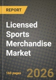 Licensed Sports Merchandise Market Outlook 2026-2034: Market Share, and Growth Analysis by Product, Sports, Distribution Channel, End User- Product Image