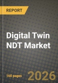Digital Twin NDT Market Outlook 2026-2034: Market Share, and Growth Analysis by Product Type, Technology, Deployment Mode, End-User Industry- Product Image