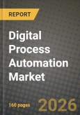 Digital Process Automation Market Outlook 2026-2034: Market Share, and Growth Analysis by Component, Deployment, Organization Size, End User- Product Image
