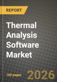 Thermal Analysis Software Market Outlook 2026-2034: Market Share, and Growth Analysis by Software Type, Application, Delivery Mode, End User- Product Image