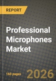 Professional Microphones Market Outlook 2026-2034: Market Share, and Growth Analysis by Product Type, Technology, Form Factor, Diaphragm Size- Product Image
