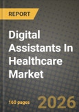 Digital Assistants In Healthcare Market Outlook 2026-2034: Market Share, and Growth Analysis by Product, User Interface, Application, End User- Product Image