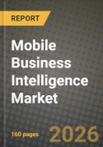 Mobile Business Intelligence Market Outlook 2026-2034: Market Share, and Growth Analysis by Solution, Organization Size, Application, End-User- Product Image