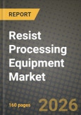 Resist Processing Equipment Market Outlook 2026-2034: Market Share, and Growth Analysis by Mode of Operation, Equipment Type, Application, End User- Product Image