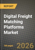 Digital Freight Matching Platforms Market Outlook 2026-2034: Market Share, and Growth Analysis by Service Outlook, Platform Outlook, Transportation Mode, End-User- Product Image