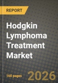 Hodgkin Lymphoma Treatment Market Outlook 2026-2034: Market Share, and Growth Analysis by Treatment Type, Stage of Disease, Patient Age Group, Route of Administration- Product Image
