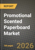 Promotional Scented Paperboard Market Outlook 2026-2034: Market Share, and Growth Analysis by Coating Technology, Fragrance Type, End-use Industry, Distribution Channel- Product Image