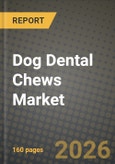 Dog Dental Chews Market Outlook 2026-2034: Market Share, and Growth Analysis by Product, Ingredient Source, Dog Size, Distribution Channel- Product Image