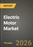 Electric Motor Market Outlook 2026-2034: Market Share, and Growth Analysis by Motor Type, Output Power Rating, Voltage, Application- Product Image