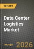 Data Center Logistics Market Outlook 2026-2034: Market Share, and Growth Analysis by Devices, Size of Data Center, Service, End User- Product Image