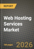 Web Hosting Services Market Outlook 2026-2034: Market Share, and Growth Analysis by Hosting Type, Deployment Mode, End-User, Application- Product Image