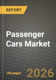 Passenger Cars Market Outlook 2026-2034: Market Share, and Growth Analysis by Fuel Categoryby Vehicle Configurationby Propulsion Type- Product Image