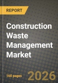 Construction Waste Management Market Outlook 2026-2034: Market Share, and Growth Analysis by Waste Type, Material, Service, Project Phase- Product Image