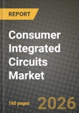 Consumer Integrated Circuits Market Outlook 2026-2034: Market Share, and Growth Analysis by IC Type, Technology, End-User, Wafer Size- Product Image