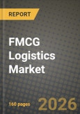 FMCG Logistics Market Outlook 2026-2034: Market Share, and Growth Analysis by Service, Temperature Control, Product, Distribution Channel- Product Image