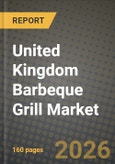 United Kingdom Barbeque Grill Market Outlook 2026-2034: Market Share, and Growth Analysis by Fuel Type, Product, Technology, End-User- Product Image