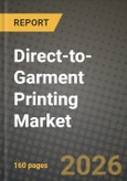 Direct-to-Garment Printing Market Outlook 2026-2034: Market Share, and Growth Analysis by Substrate, Ink Type, Application, Sales Channel- Product Image