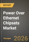 Power Over Ethernet Chipsets Market Outlook 2026-2034: Market Share, and Growth Analysis by Product Type, Standard, Device Type, End-User- Product Image
