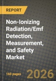 Non-Ionizing Radiation/Emf Detection, Measurement, and Safety Market Outlook 2026-2034: Market Share, and Growth Analysis- Product Image