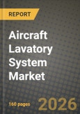 Aircraft Lavatory System Market Outlook 2026-2034: Market Share, and Growth Analysis by Aircraft Type, Technology, Component, End-User- Product Image