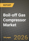 Boil-off Gas Compressor Market Outlook 2026-2034: Market Share, and Growth Analysis by Compressor Type, Application, End-User Industry- Product Image