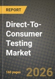 Direct-To-Consumer Testing Market Outlook 2026-2034: Market Share, and Growth Analysis by Test Type, Sample Type, Distribution Channel- Product Image