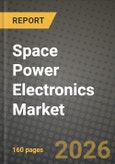 Space Power Electronics Market Outlook 2026-2034: Market Share, and Growth Analysis by Component, Voltage Range, Platform, Application- Product Image